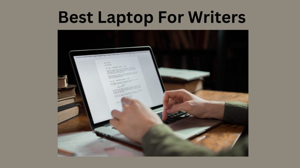 Best Laptop For Writers